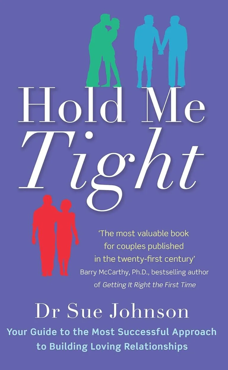 Hold Me Tight by Dr. Sue Johnson