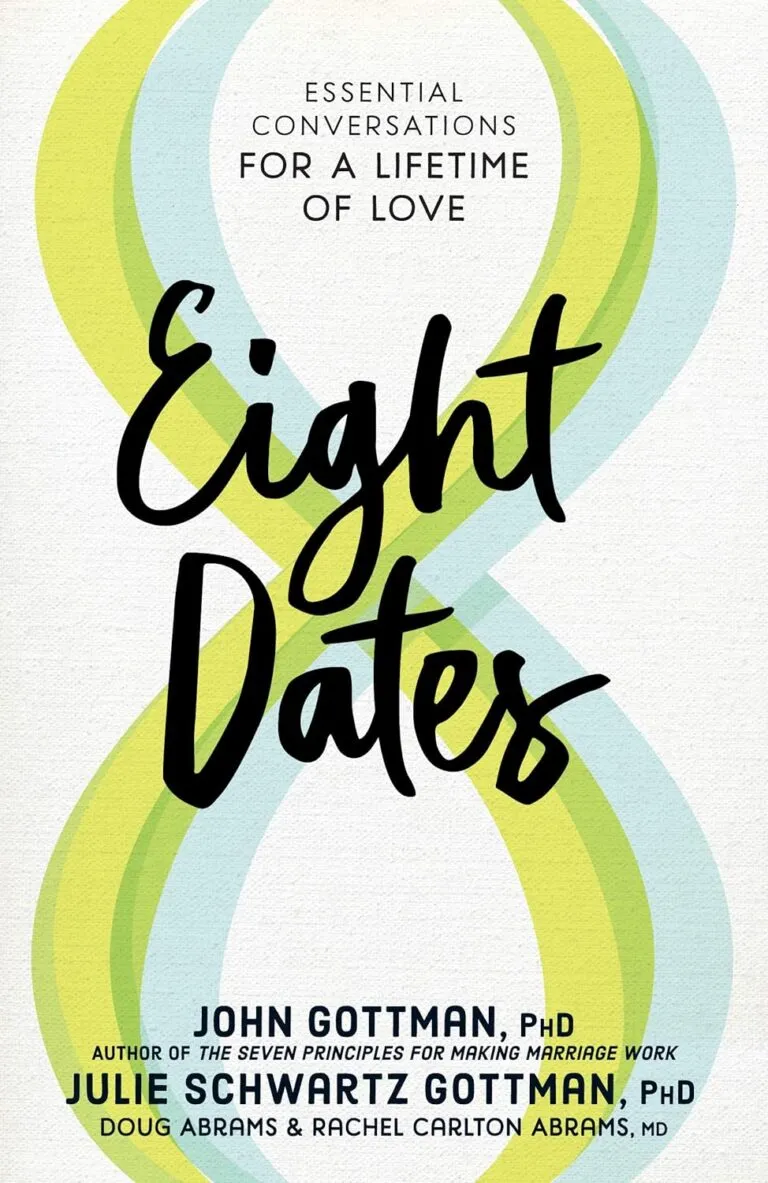 «هشت قرار ملاقات» از دکتر جان و جولی گاتمن (Eight Dates by Drs. John & Julie Gottman)